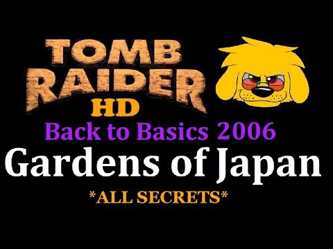 TRLE: Back to Basics 2006 - Gardens of Japan