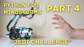 Learn Python for Mindstorms (LEGO 51515) Part 4: Conditionals "Jedi" Tutorial