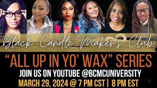 BCMC &quot;All Up In Yo&#39; Wax&quot; Series (Special Opportunity Announcement)
