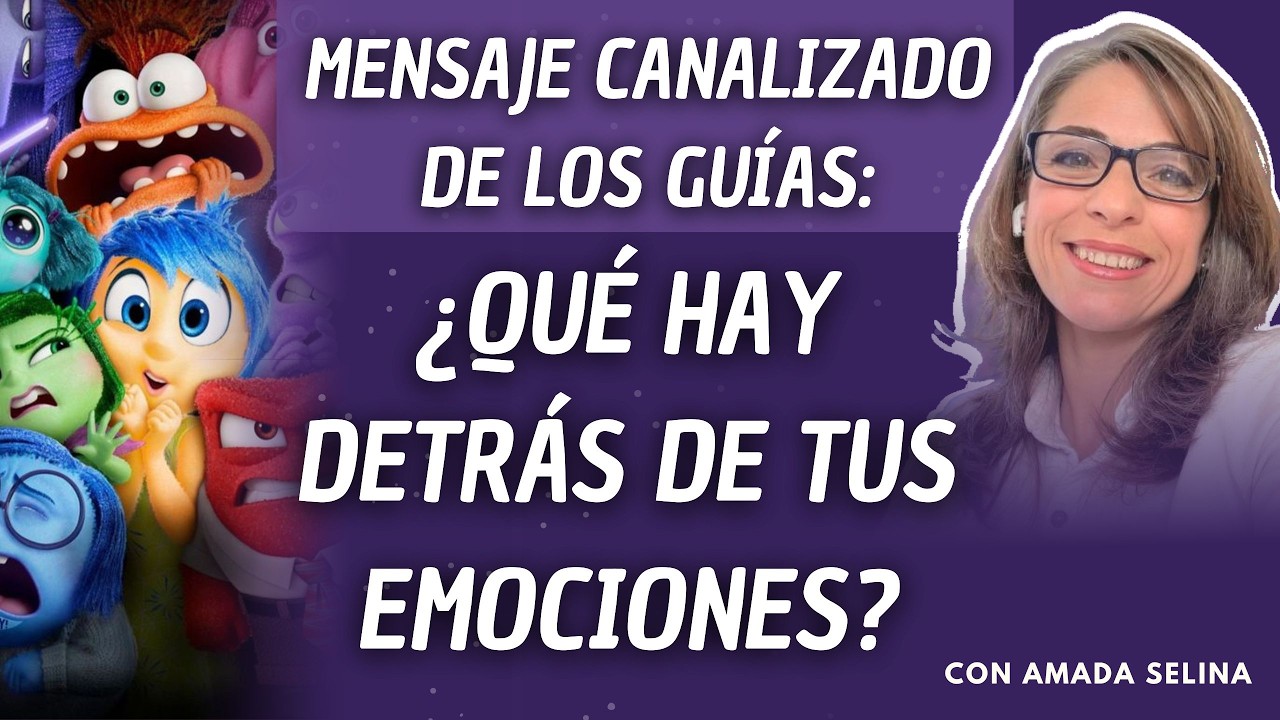 Mensaje canalizado sobre las EMOCIONES y la FELICIDAD con Amada Selina