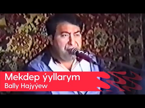 Bally Hajyyew - Mekdep yyllarym | 1991