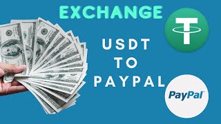 How to Exchange Tether USDT to Paypal USD