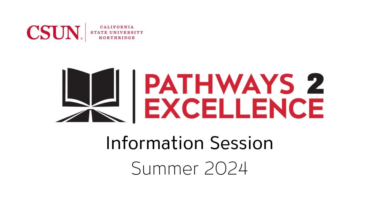 Pathways 2 Excellence Information Session - Summer 2024