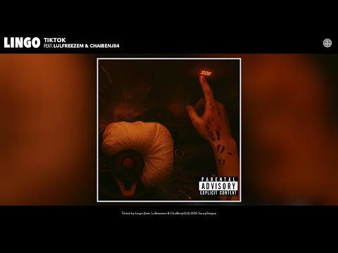 Lingo - Tiktok (Official Audio) (feat. Lulfreezem & ChaiBenjii4)