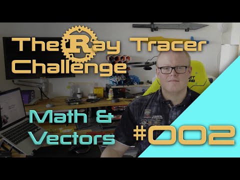 The Ray Tracer Challenge - 002 - Math & Vectors - Chapter 01 - Part 2
