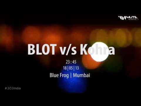#303India ft. BLOT! vs Kohra b2b Set | Mumbai