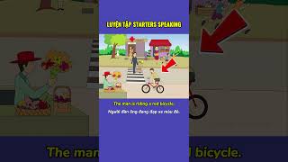 Starters Speaking - Luyện tập miêu tả tranh