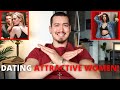 DO NOT DATE ATTRACTIVE WOMEN Sorry Here S Why