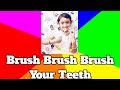 Brush Brush Brush Your Teeth Brush Your Teeth Song Brush Your Teeth FUN WITH TWINKLE