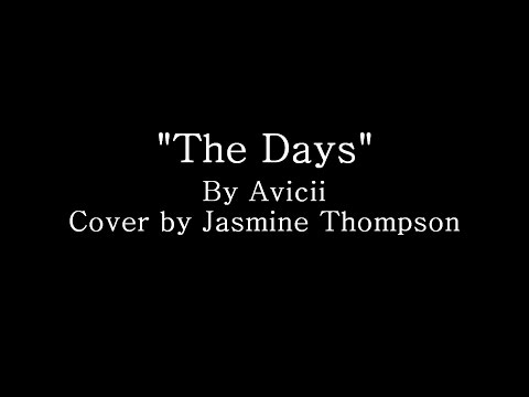The Days - Cover By Jasmine Thompson (Lyrics)
