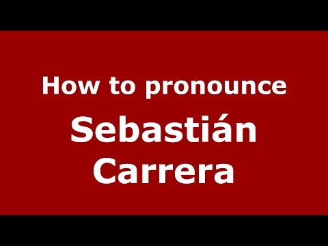 How to pronounce Sebastián Carrera (Spanish/Argentina) - PronounceNames.com