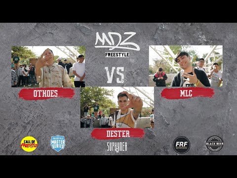 OTHOES vs MLC vs DESTER - OCTAVOS MDZ FREESTYLE