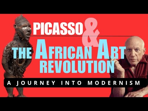 Picasso & The African Art Revolution: A Journey Into Modernism