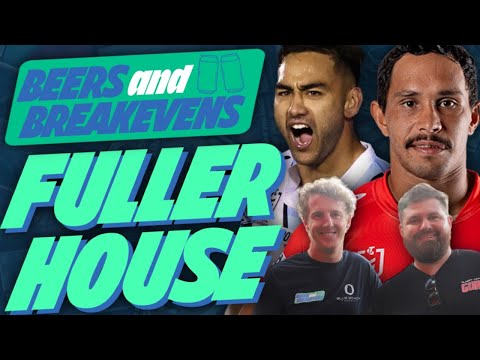 NRL SuperCoach Beers & Breakevens Round 9: Fuller House!