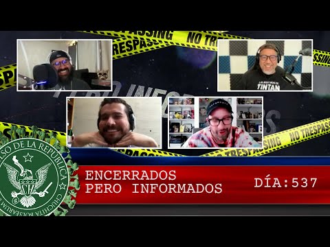 ENCERRADOS PERO INFORMADOS DÍA: 537  - EL PULSO DE LA REPÚBLICA