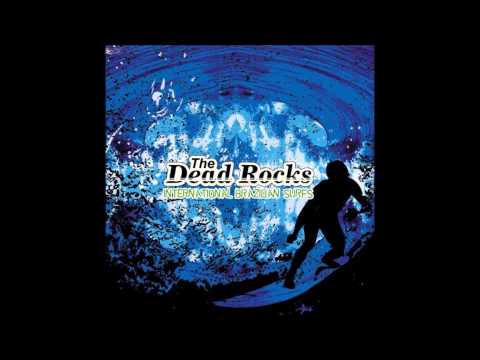 The Dead Rocks - International Brazilian Surfs (Full Album)