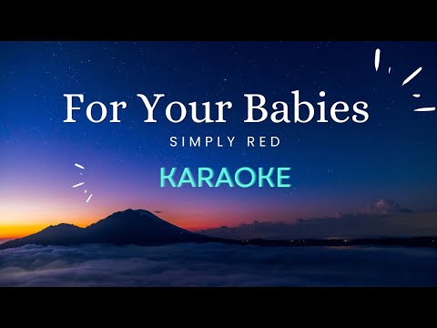 For Your Babies - Simply Red (Karaoke Version)
