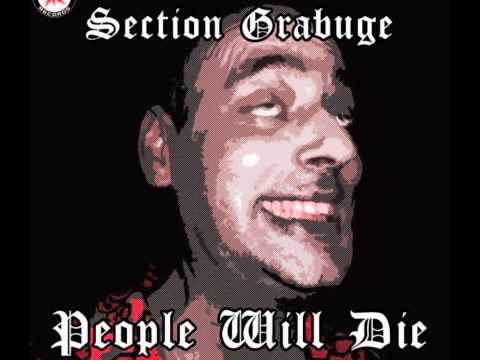 Section Grabuge-People Will Die (1080 p)
