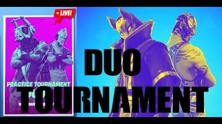 practice duo tournament fortnite live stream - live fortnite duo
