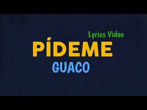 Guaco - Pídeme (Lyrics Video) - Música de Venezuela - Latin World Music Group