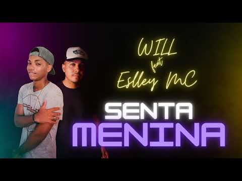 ESLLEY MC E WILL - SENTA MENINA🍚