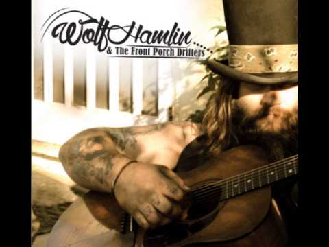 I Miss My Home, Wolf Hamlin & The Front Porch Drifters