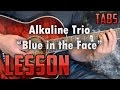 Blue in the Face-Alkaline Trio-Chords and Rhythm Guitar Lesson -Acoustic Songs-Punk Blue in the Face-Alkaline Trio-Chords and Rhythm Guitar Lesson -Acoustic Songs-Punk