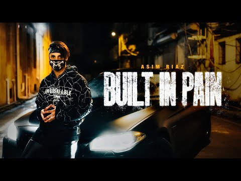 Built In Pain (Official Video) | Asim Riaz | Latest Rap Song 2021
