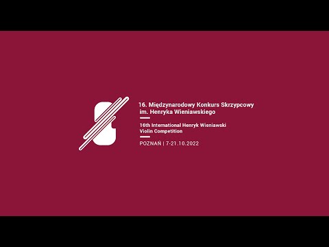 16th International Henryk Wieniawski Violin Competition, Stage 3 (Final), 20.10.2022