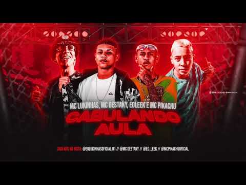 🔵 MC DESTAKY EOLEEK MC MC LUKINHAS REMIX MC PIKACHU CABULANDO AULA