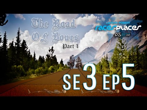 Adventure Motorcycling Documentary - Races To Places SE3 EP5 - The Road Of Bones Part 1