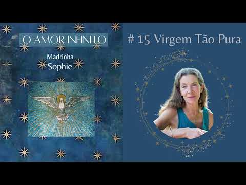 15. O Amor Infinito - Virgem Tão Pura