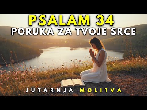 Bog ti govori danas: poslušaj Psalam 34 i molitvu