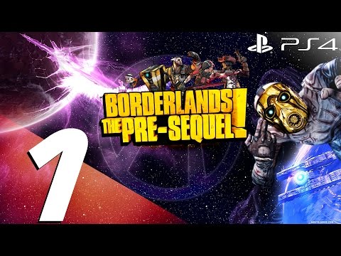 Borderlands The Pre-Sequel PS4 - 60fps Walkthrough Part 1 - Prologue
