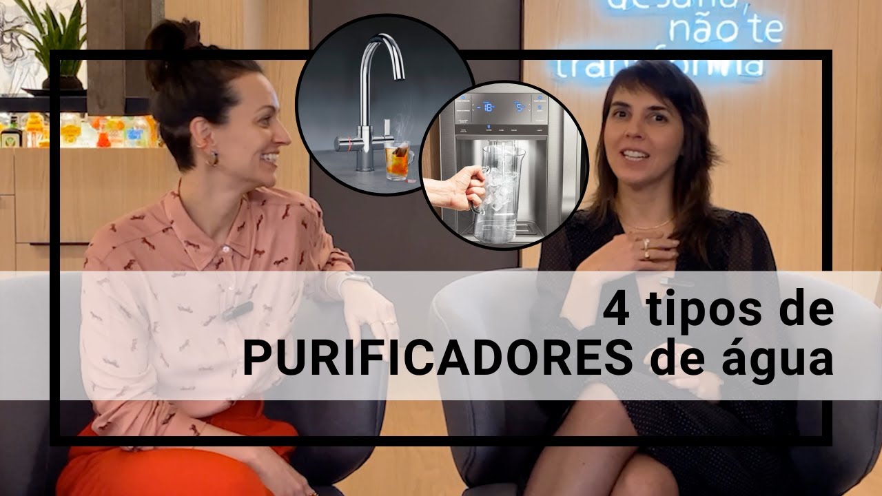 PURIFICADORES DE ÁGUA - conheça os tipos disponíveis no mercado