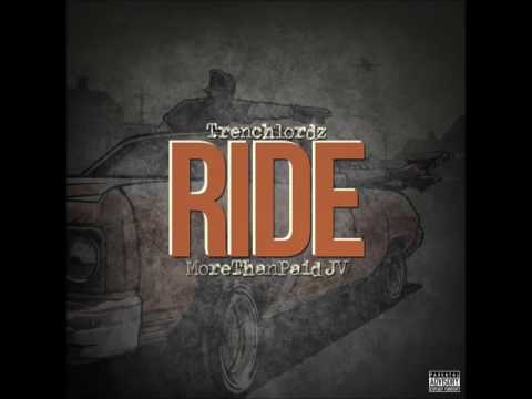 TrenchLordz Ft. MoreThanPaid Jv - Ride
