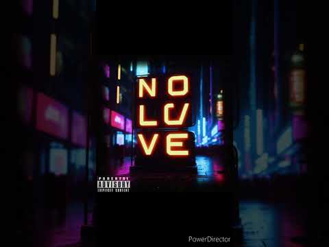 No Love - Mikelarry3100