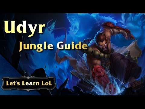 Let's Learn LoL - Udyr Jungle Guide