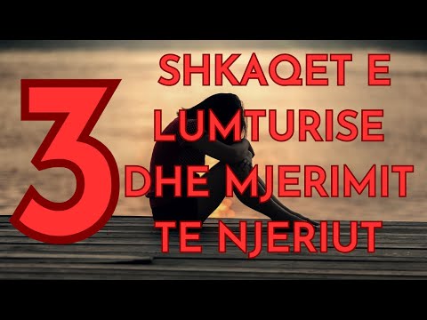 3 Shkaqet e Lumturise dhe mjerimit!