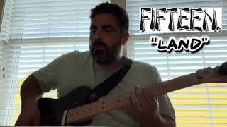 FIFTEEN - Land (Guitar Cover)