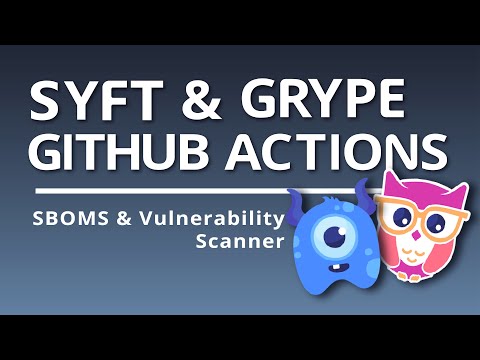 Tool Review - Anchore Tools [ Part 3 ] | GitHub Actions for Syft and Grype