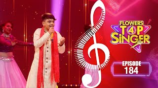 Flowers Top Singer 4 | Musical Reality Show | EP# 184