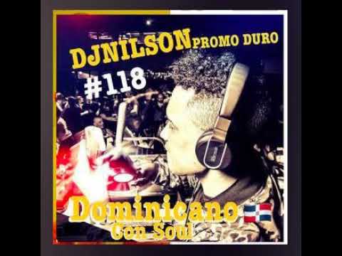 DJ NILSON PROMO DURO 118 DOMINICANO CON SOUL