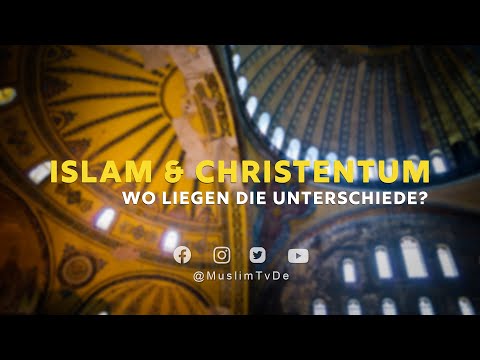 ISLAM KURZ ERKLÄRT | ISLAM & CHRISTENTUM - WO LIEGEN DIE UNTERSCHIEDE?