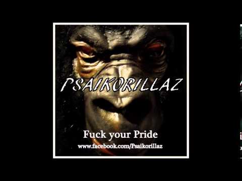 Psaikorillaz - Fuck your Pride