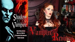 Vampire Reviews: Shadow of the Vampire