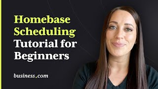 How to Use Homebase for Effective Employee Scheduling: A Beginner's Guide