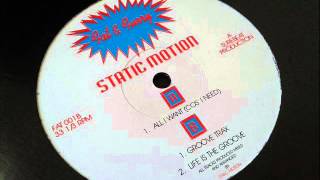 Static Motion - Life Is The Groove