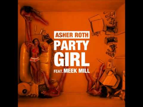 Asher Roth - Party Girl (feat. Meek Mill)
