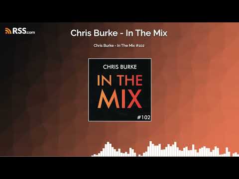 Chris Burke - In The Mix #102